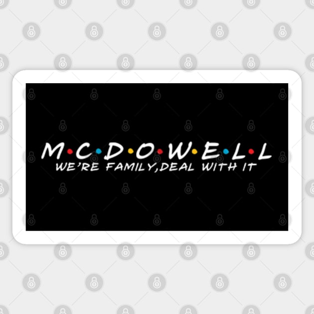 The Mcdowell Family Mcdowell Surname Mcdowell Last name Sticker by TeeLogic